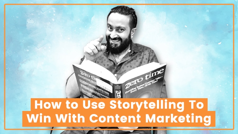 Read more about the article How to Use Storytelling to Win With Content Marketing